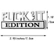 Fvck It Edition 3D Emblem Sticker Badge, Funny Decals for Car, Truck, SUV, Motorcycle