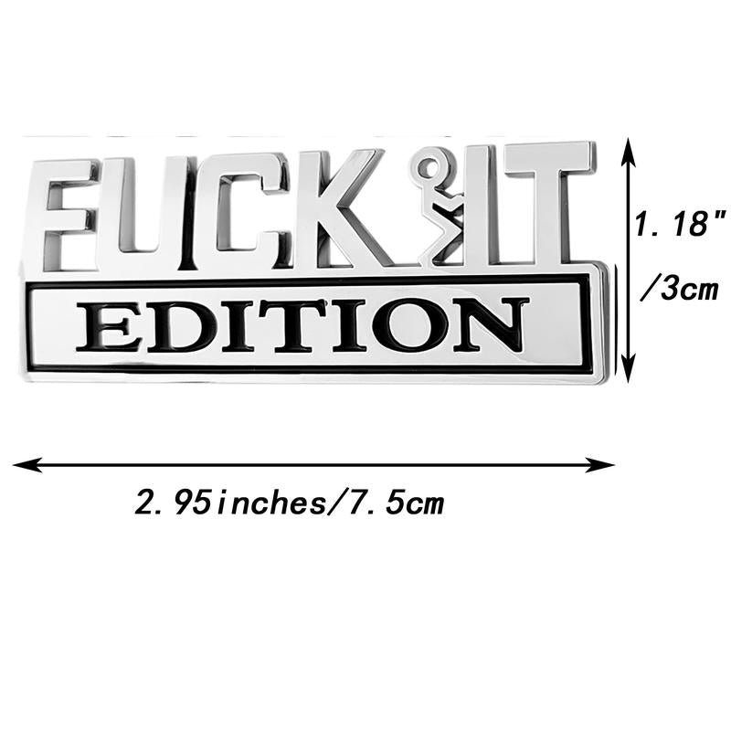 Fvck It Edition 3D Emblem Sticker Badge, Funny Decals for Car, Truck, SUV, Motorcycle