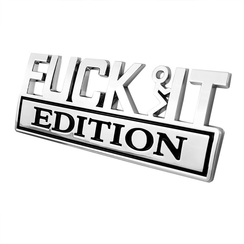 Fvck It Edition 3D Emblem Sticker Badge, Funny Decals for Car, Truck, SUV, Motorcycle