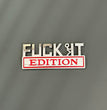 Fvck It Edition 3D Emblem Sticker Badge, Funny Decals for Car, Truck, SUV, Motorcycle