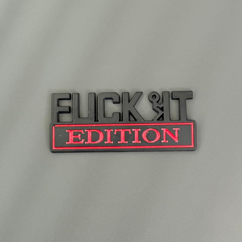 Fvck It Edition 3D Emblem Sticker Badge, Funny Decals for Car, Truck, SUV, Motorcycle
