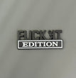 Fvck It Edition 3D Emblem Sticker Badge, Funny Decals for Car, Truck, SUV, Motorcycle